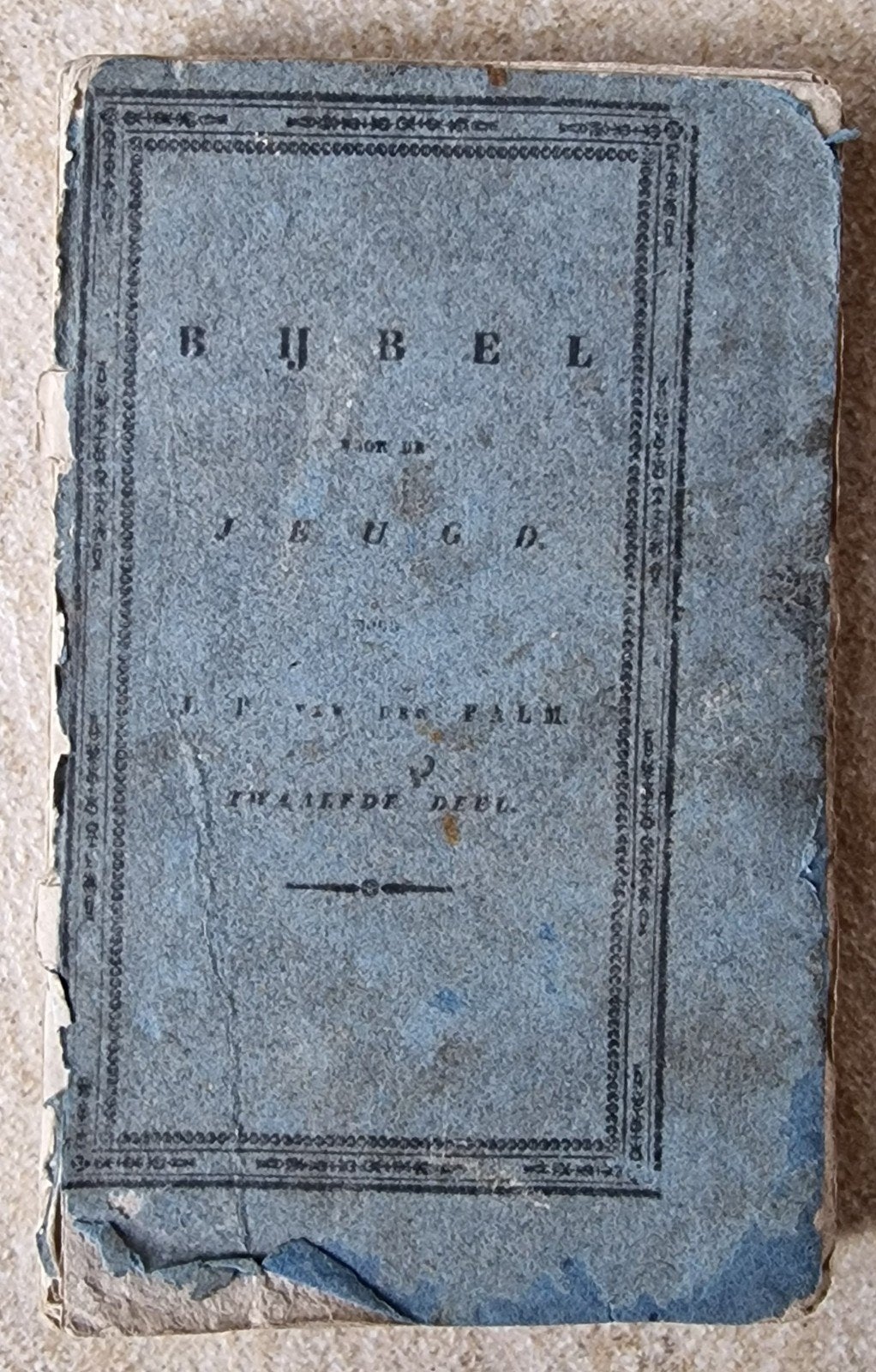 Bijbel voor de Jeugd - 12e Deel (1837) - Beschadigd, Ophalen of Verzenden, J.H. van der Palm