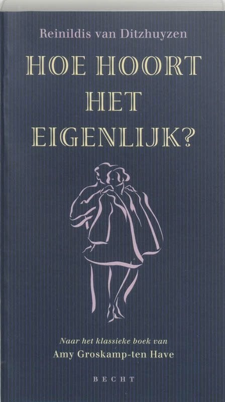 Hoe hoort het eigenlijk? - Reinildis van Ditzhuyzen, Ophalen of Verzenden, Zo goed als nieuw, Reinildis van Ditzhuyzen