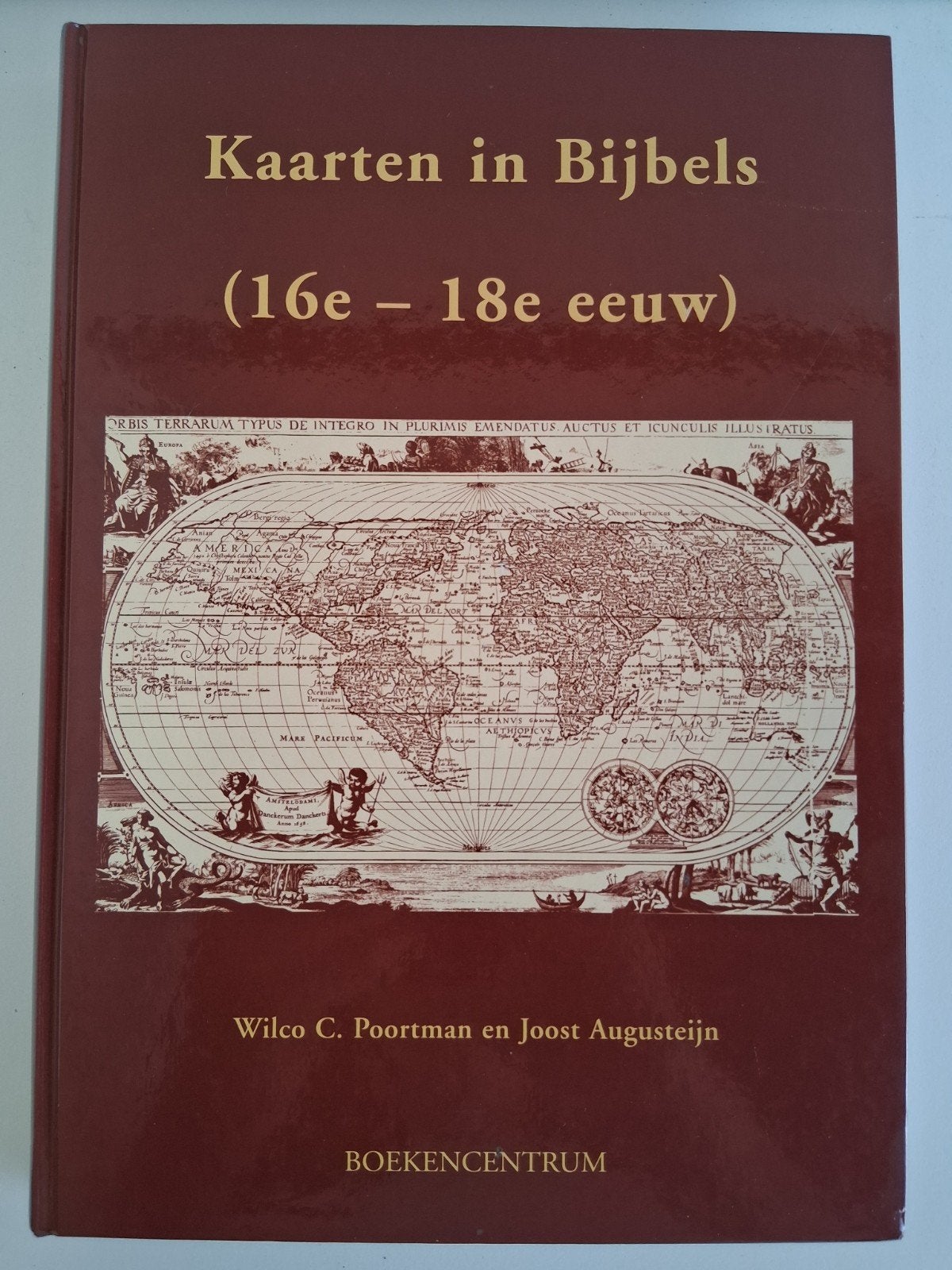 Kaarten in Bijbels (16e - 18e eeuw) - Wilco C. Poortman, Boeken, Gelezen, Overige atlassen, Verzenden, Wilco C. Poortman en Joost Augusteijn