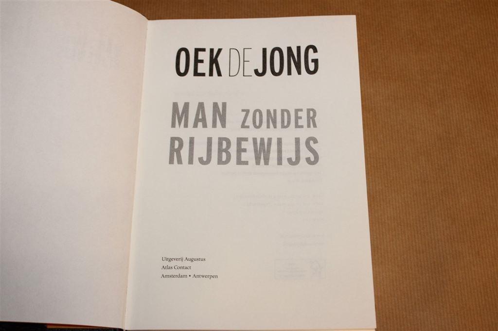 Man zonder Rijbewijs — Memoires van Oek de Jong, Ophalen of Verzenden, Gelezen