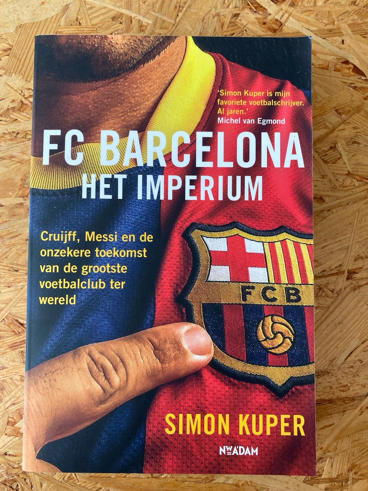 FC Barcelona: Het Imperium - Simon Kuper (Boek), Boeken, Ophalen of Verzenden, Zo goed als nieuw, Overige sporten
