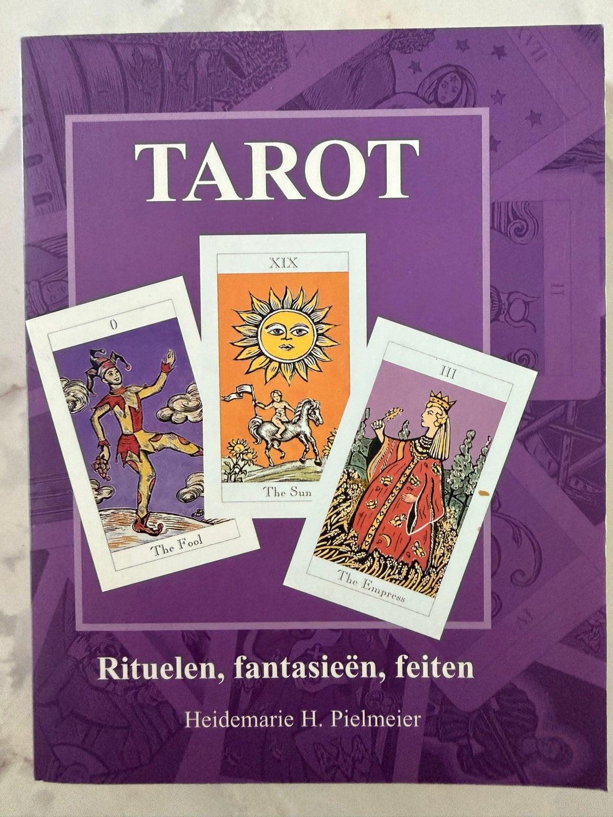Tarot: Rituelen, fantasieën, feiten - Heidmarie H. Pielmeier