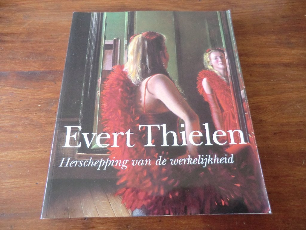 boek - Evert Thielen - Herschepping van de werkelijkheid, Ophalen of Verzenden, Gelezen, Schilder- en Tekenkunst