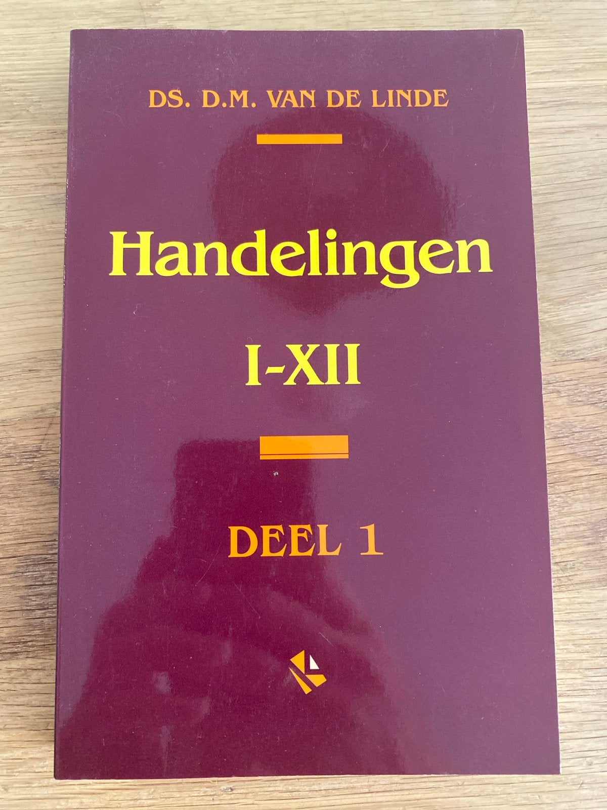 Handelingen I-XII & XIII-XXVIII - Ds. D.M. van de Linde, Ophalen of Verzenden, Gelezen, Christendom | Protestants
