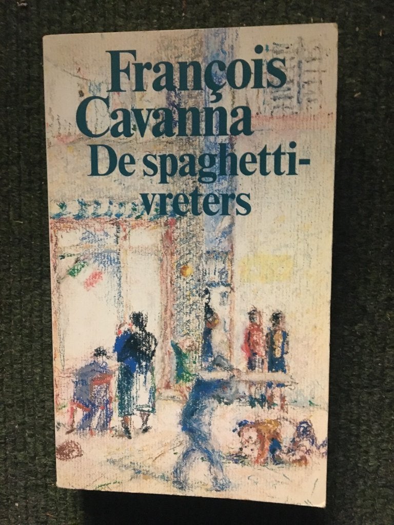 De Spaghettivreters; door Francois Cavanna #Parijs #Migrant, Gelezen, Kunst en Cultuur, Ophalen of Verzenden, Francois Cavanna