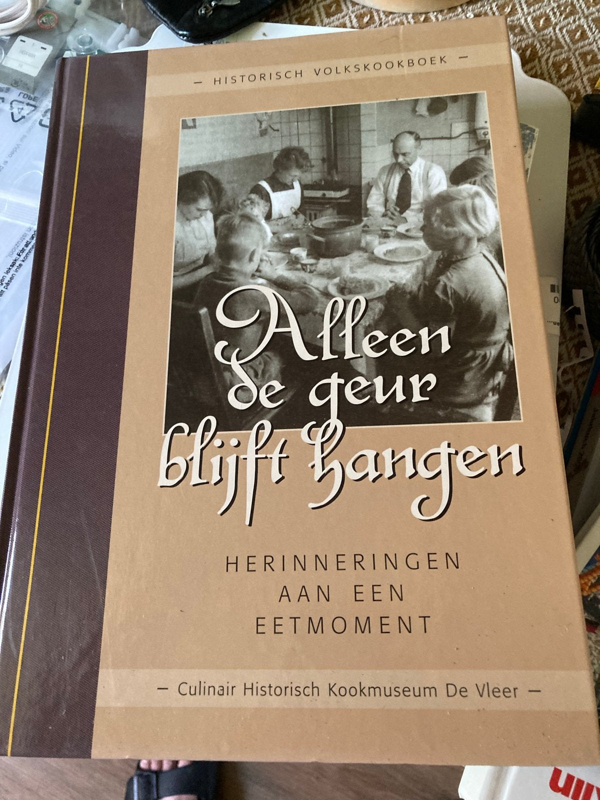 Alleen de geur blijft hangen - Historisch kookboek, Boeken, Ophalen of Verzenden, Zo goed als nieuw, Nederland en België, Voorgerechten en Soepen