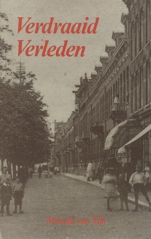 Verdraaid Verleden - Maartje Van Tijn BOEK 9789064460197, Ophalen of Verzenden, Zo goed als nieuw, Maartje van Tijn