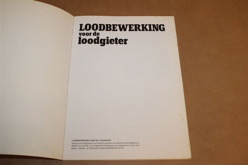 Loodbewerking voor de Loodgieter — Vakboek Installatie, Boeken, Ophalen of Verzenden, Gelezen, Bouwkunde