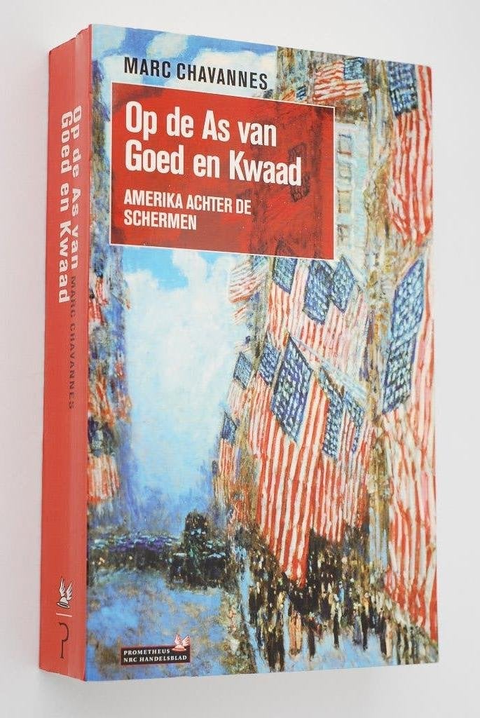 Op de as van goed en kwaad - Amerika achter de schermen 2008, Verzenden, Zo goed als nieuw, Marc Chavannes
