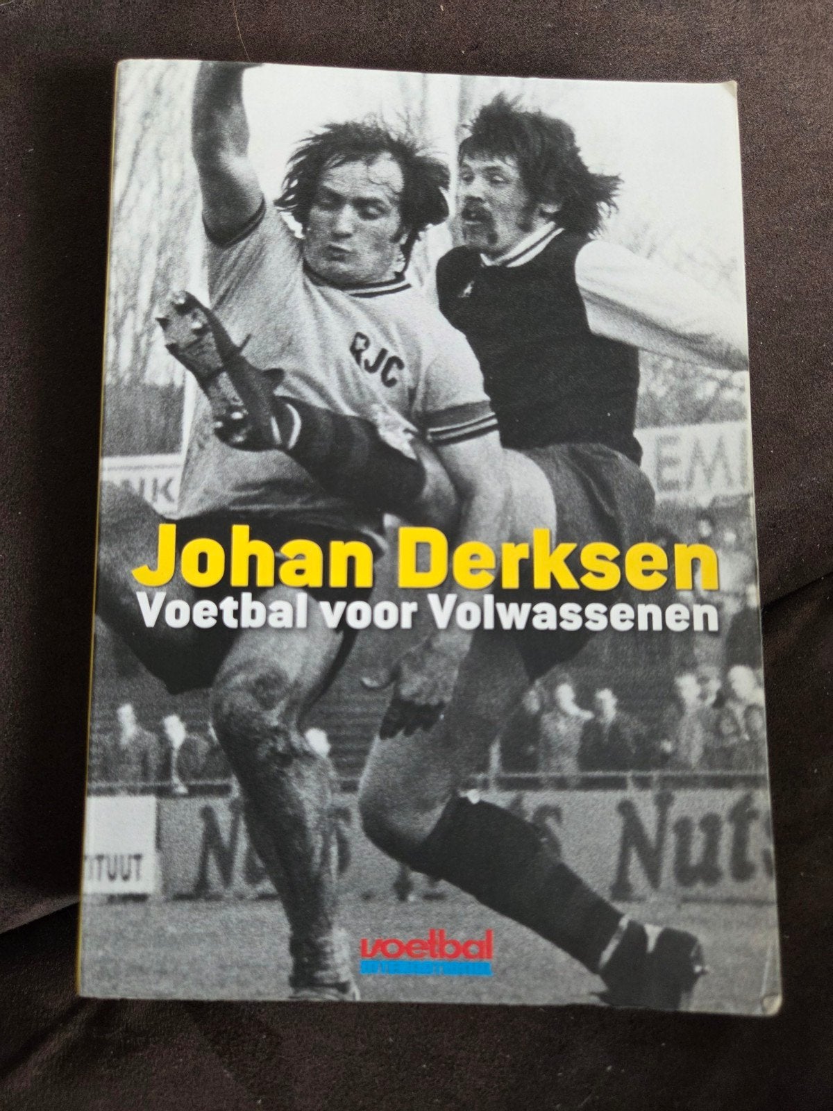 Johan Derksen - Voetbal voor Volwassenen, Ophalen of Verzenden, Gelezen, Johan Derksen, Balsport