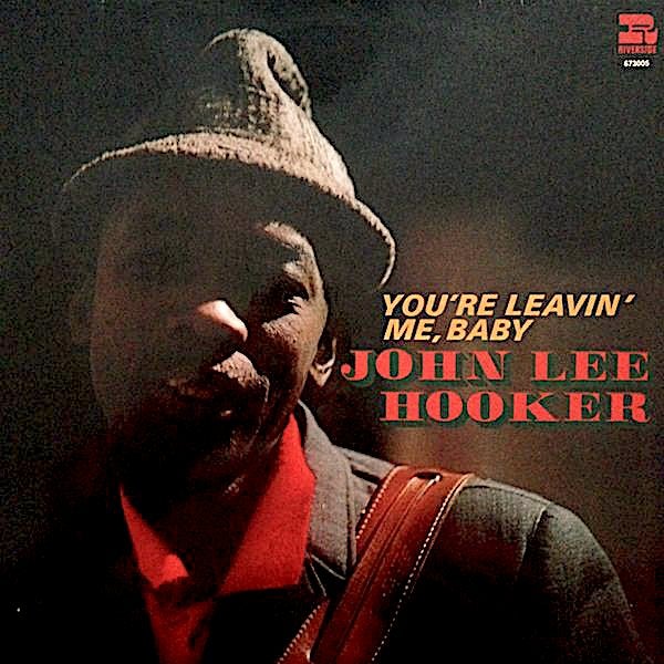 JOHN LEE HOOKER lp YOU'RE LEAVING ME BABY 1969, Cd's en Dvd's, Vinyl | Jazz en Blues, LP, Inclusief binnenhoes, Ophalen of Verzenden