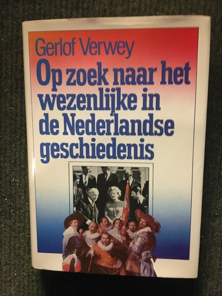 Op zoek naar het wezenlijke in de Nederlandse geschiedenis, Boeken, Geschiedenis | Vaderland, Ophalen of Verzenden, Zo goed als nieuw