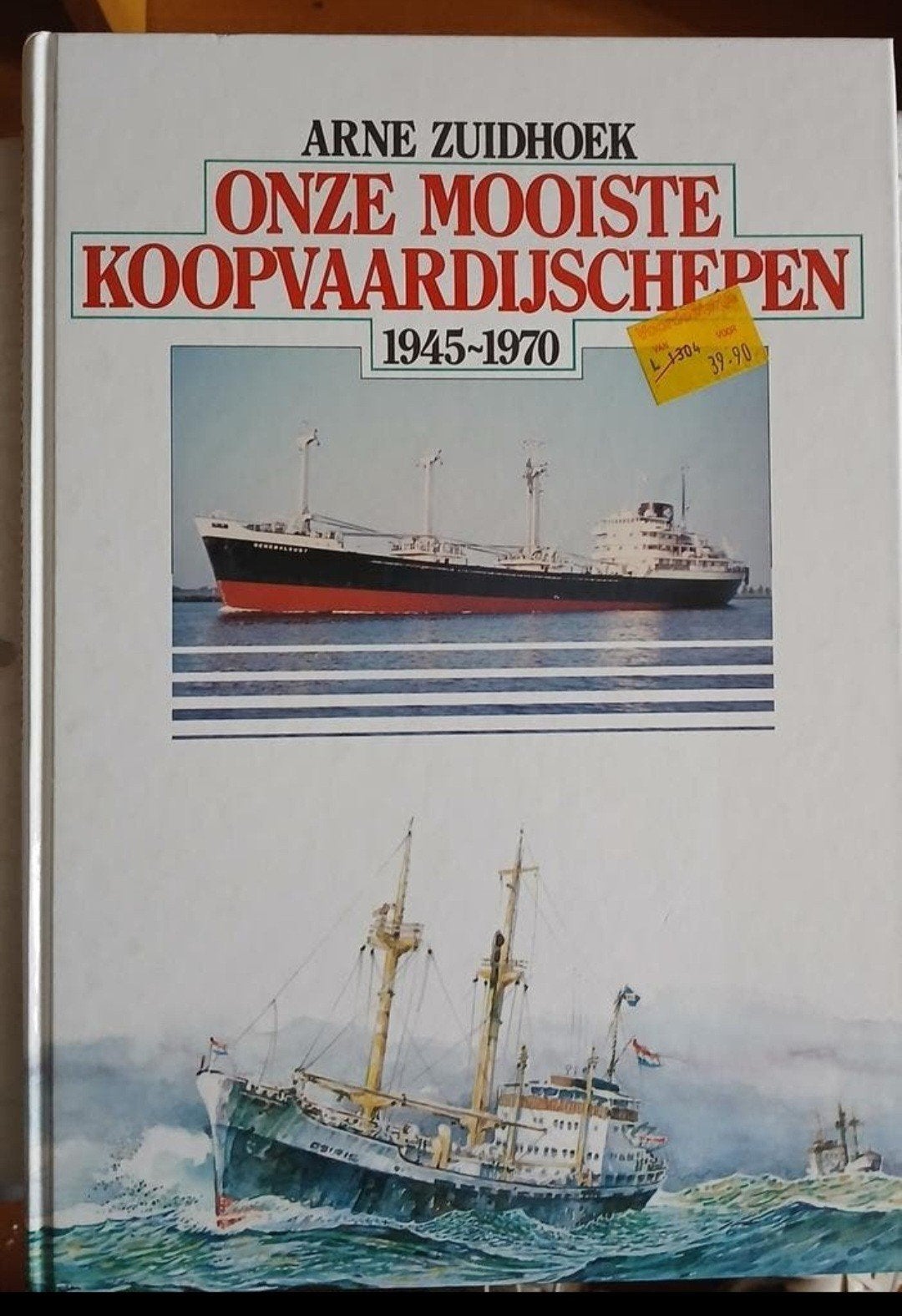 Onze Mooiste Koopvaardijschepen 1945-1970 - Arne Zuidhoek, Verzamelen, Ophalen of Verzenden, Zo goed als nieuw, Boek of Tijdschrift