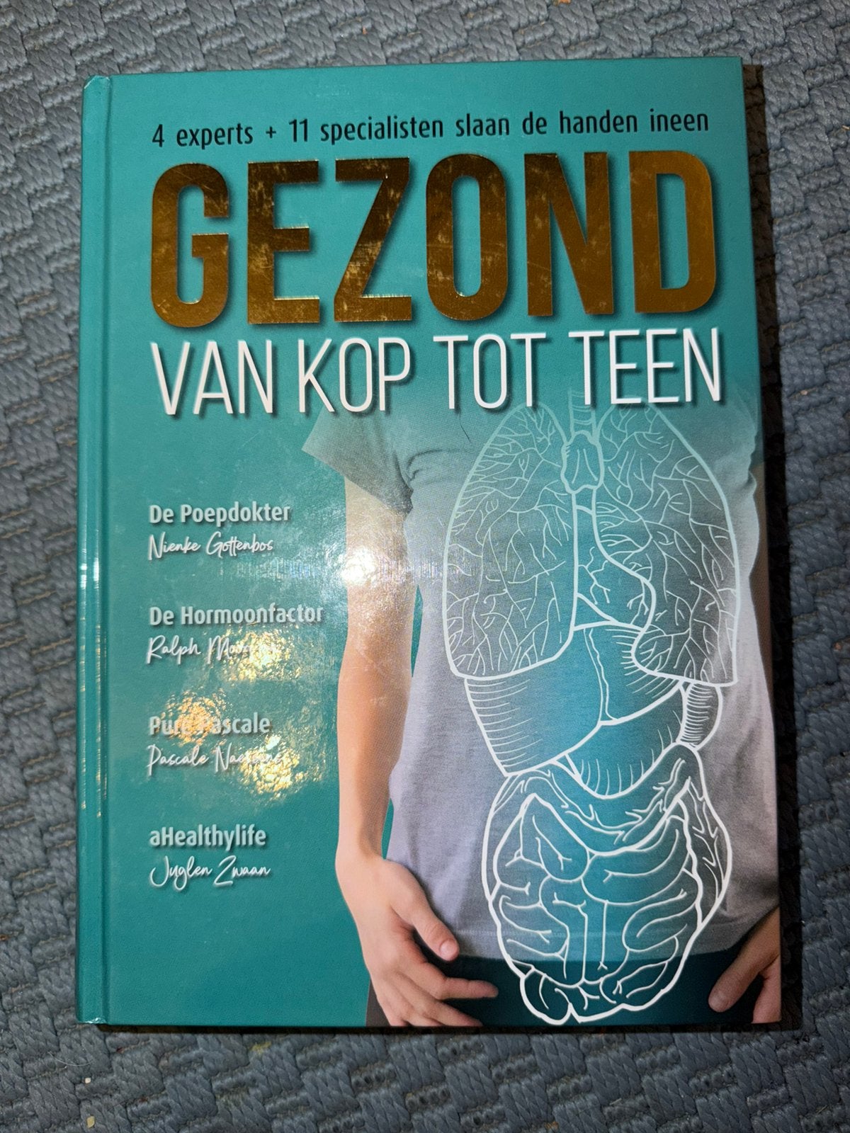 Ralph Moorman - Gezond van kop tot teen, Boeken, Ophalen of Verzenden, Nieuw, Ralph Moorman; Pascale Naessens; Nienke Gottenbos; Juglen Zwaan