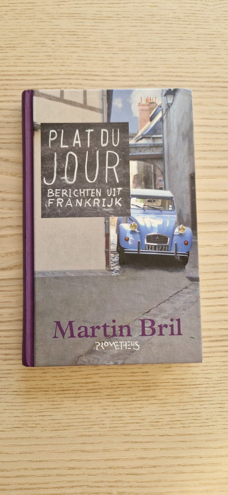 Plat du Jour - Berichten uit Frankrijk door Martin Bril, Ophalen of Verzenden, Gelezen, Martin Bril, Nederland