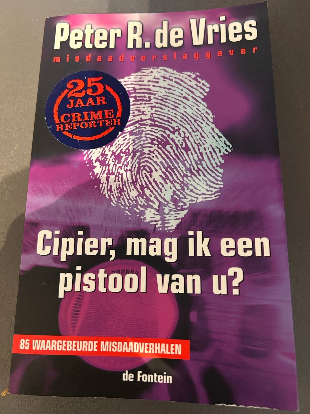 Peter R. de Vries - Cipier, mag ik een pistool van u?, Ophalen of Verzenden, Gelezen