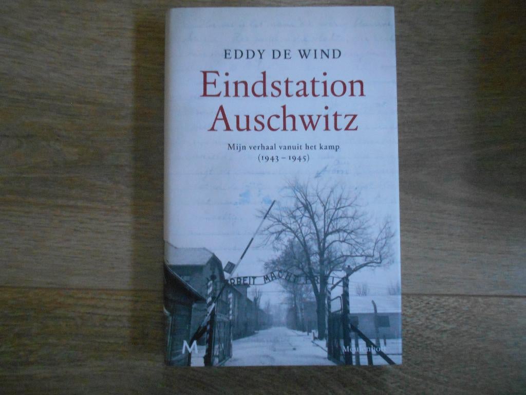 Eddy de Wind Eindstation Auschwitz, Boeken, Ophalen of Verzenden, Tweede Wereldoorlog, Zo goed als nieuw, Overige onderwerpen