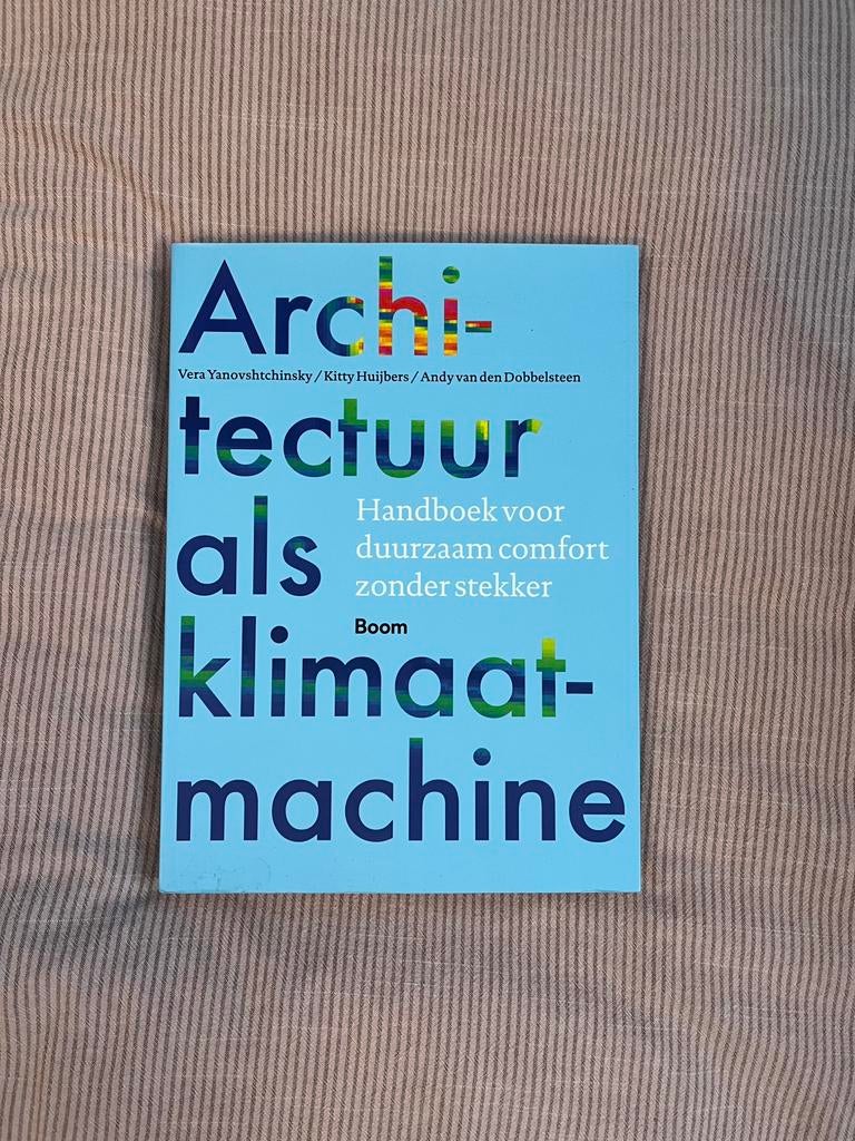Architectuur als klimaatmachine, Boeken, Ophalen of Verzenden, Beta, Zo goed als nieuw, WO