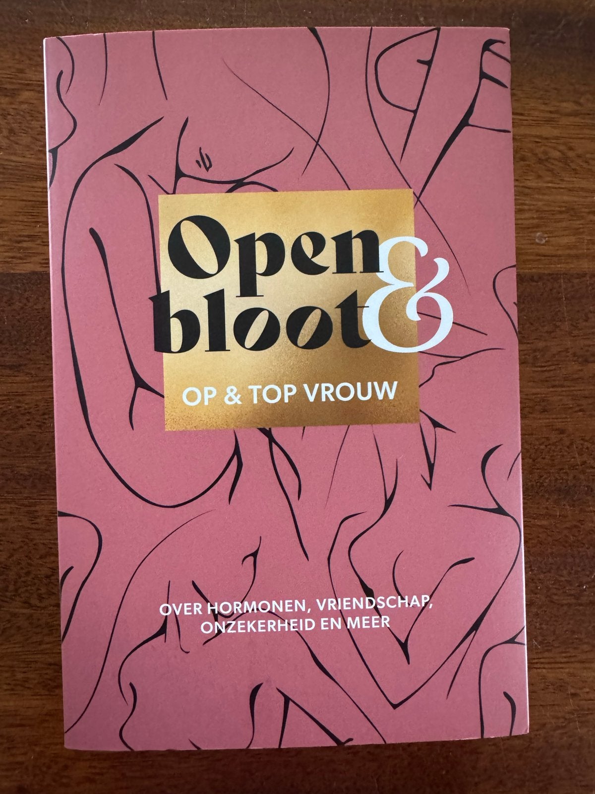 Open & Bloot: Op & Top Vrouw - Over hormonen, vriendschap, Ophalen of Verzenden, Nieuw, Nederland