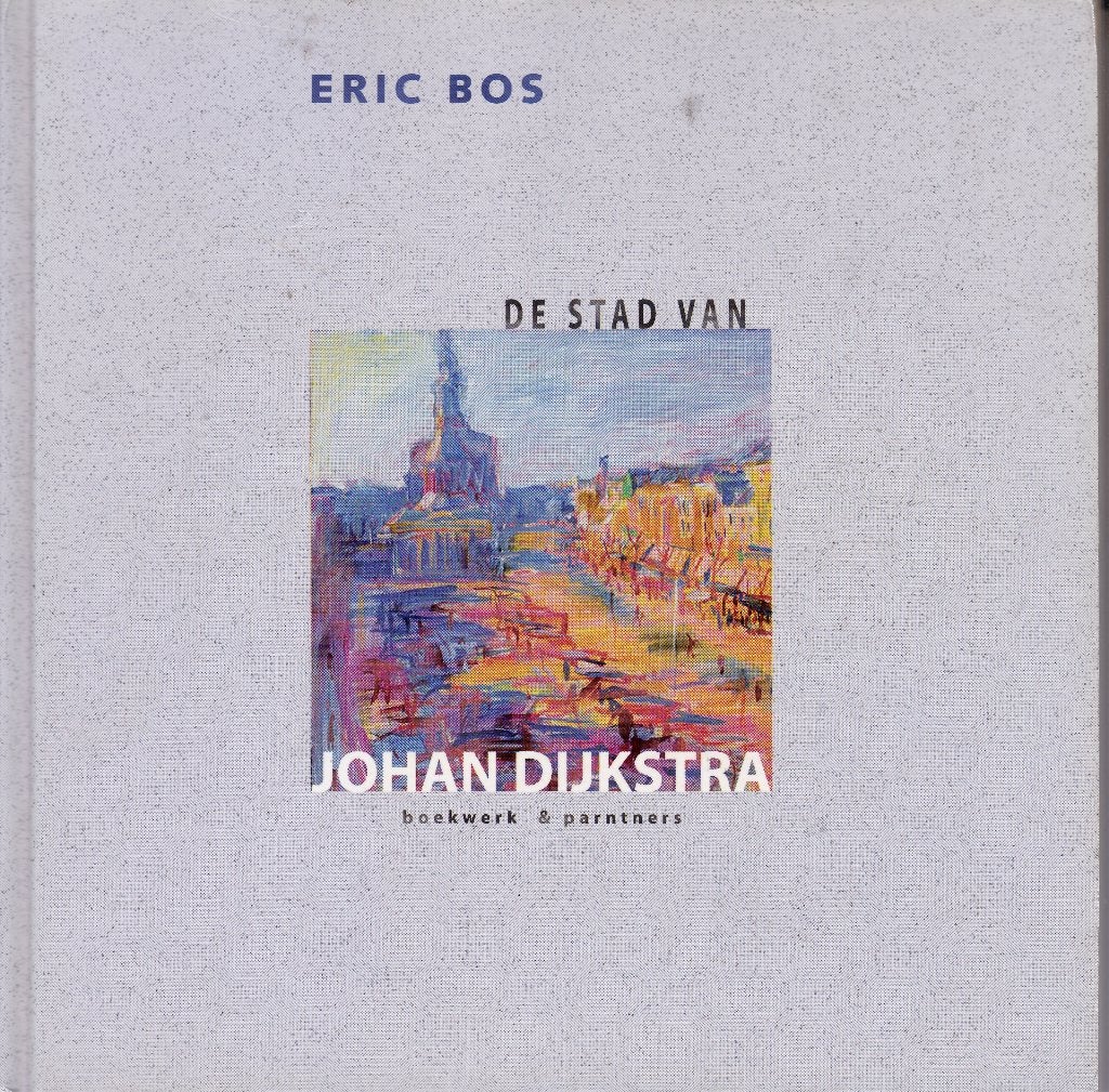 De Ploeg - De stad van Johan Dijkstra, Ophalen of Verzenden, Nieuw