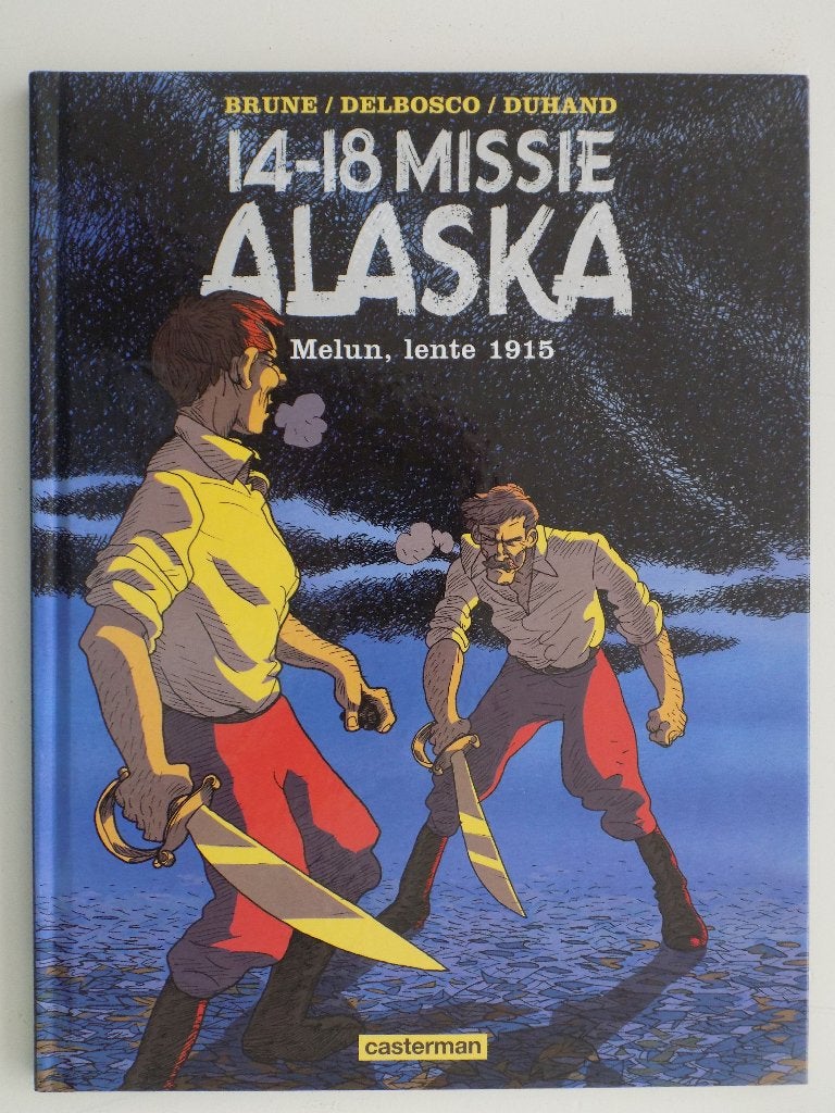 14-18 missie Alaska - 02_HC_Melun, lente 1915, Boeken, Eén stripboek, Ophalen of Verzenden, Zo goed als nieuw