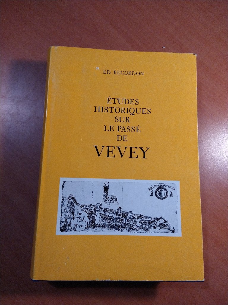 Recordon, Ed. Etudes historiques sur le passé de Vevey, Ophalen of Verzenden, Gelezen, Europa