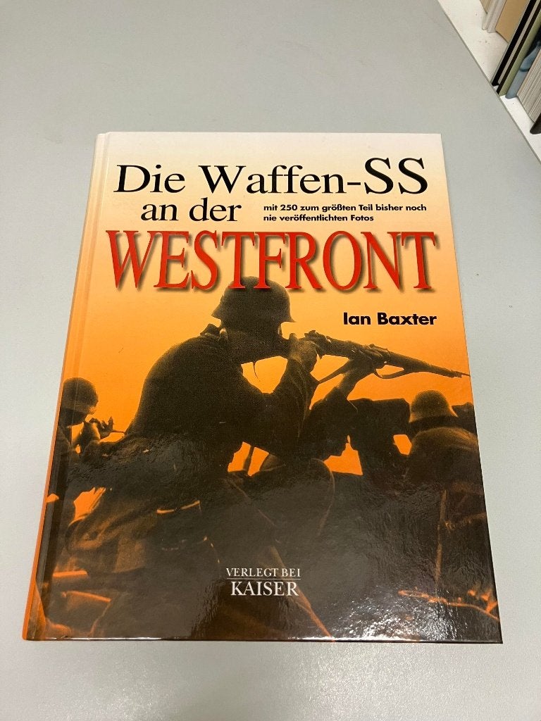 Die Waffen SS an der Westfront, Ian Baxter, Ophalen of Verzenden, Landmacht, Tweede Wereldoorlog