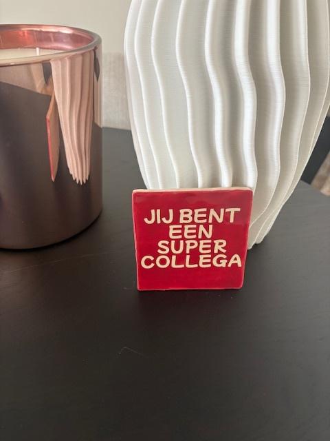 Tegeltje - super collega, Ophalen of Verzenden, Zo goed als nieuw