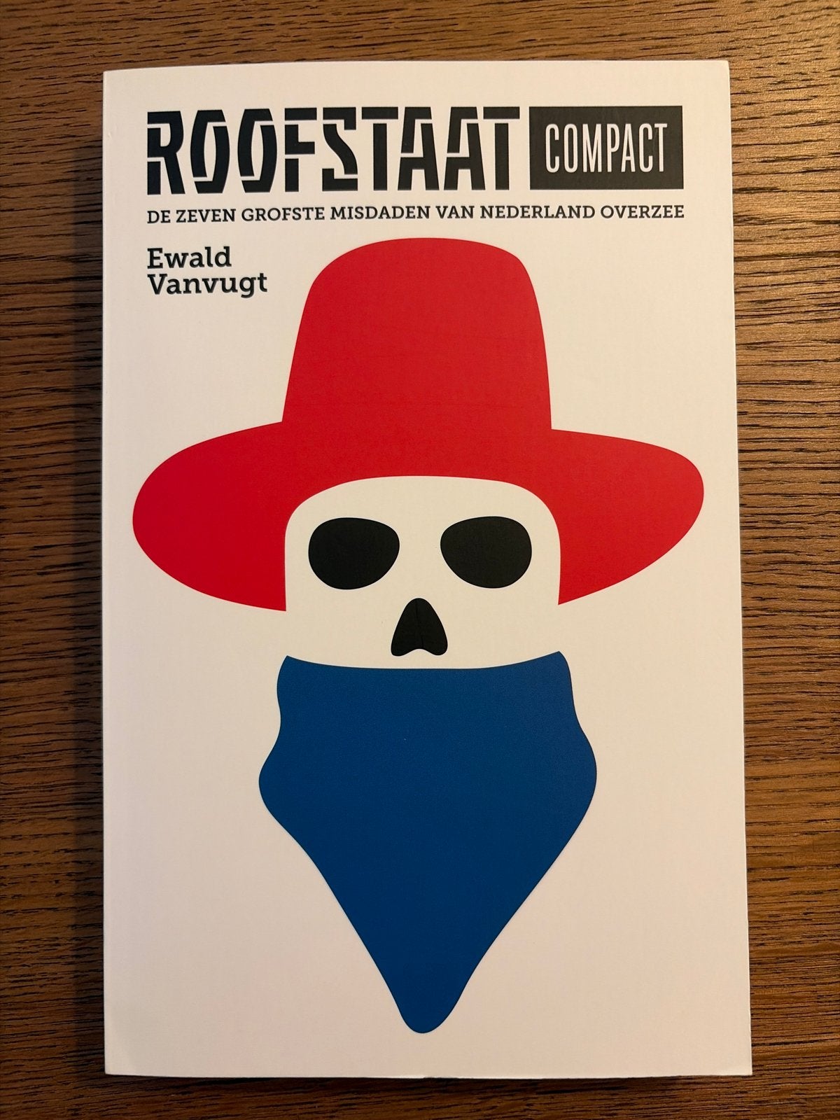 Roofstaat Compact: De zeven grofste misdaden van Nederland o, Boeken, Ophalen of Verzenden, 20e eeuw of later, Zo goed als nieuw