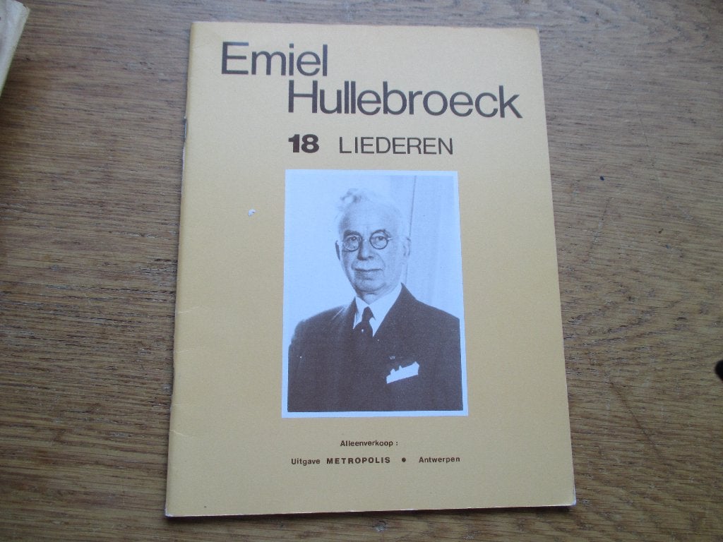 Emiel Hullebroek - 18 liederen, Muziek en Instrumenten, Bladmuziek, Ophalen of Verzenden, Zo goed als nieuw, Artiest of Componist