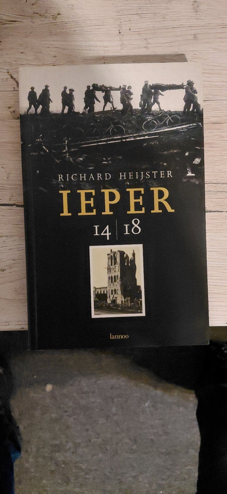 Ieper 14-18 - Richard Heijster - Boek over WOI, Richard Heijster, Ophalen of Verzenden, Zo goed als nieuw, Voor 1940