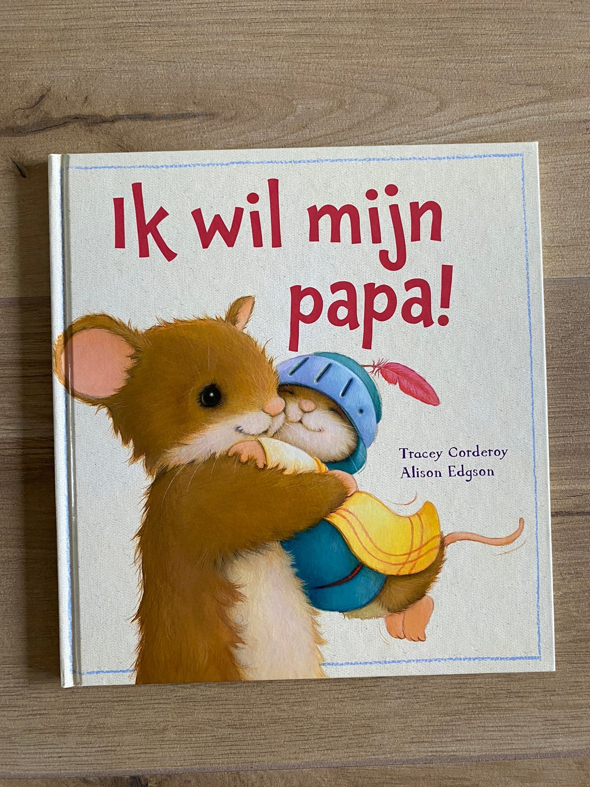 Kinderboek: Ik wil mijn papa!, Fictie algemeen, Jongen of Meisje, Ophalen of Verzenden, Zo goed als nieuw