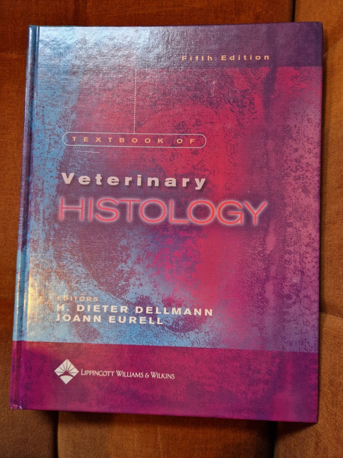 Textbook of Veterinary Histology - 5th Edition, Ophalen, H. Dieter Dellmann, Joann Eurell, Beta, WO