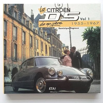 Boek: La Citroën DS de mon père Vol 1 (1955-1967), Ophalen of Verzenden, Gelezen, Citroën