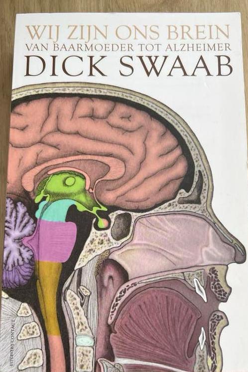 Wij Zijn Ons Brein - Dick Swaab (Wetenschap), Ophalen of Verzenden, Zo goed als nieuw, Natuurwetenschap