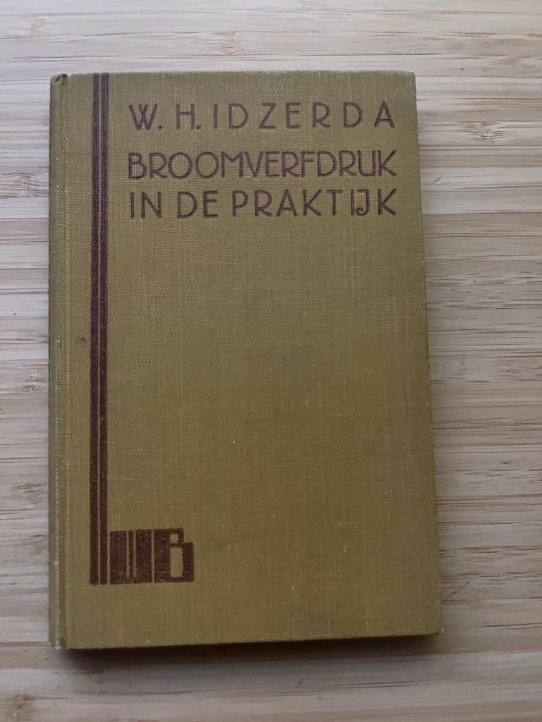 De Broomverfdruk (Broomoliedruk) in de praktijk W.H. Idzerda, Ophalen of Verzenden, Gelezen, Overige onderwerpen