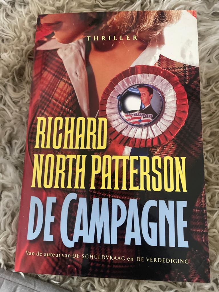 Richard North Patterson - De Campagne (Thriller), Ophalen of Verzenden, Gelezen, Nederland