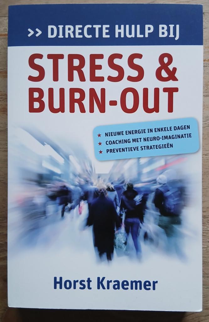 Horst Kraemer, Directe hulp bij stress en burn-out, Ophalen of Verzenden, Gelezen