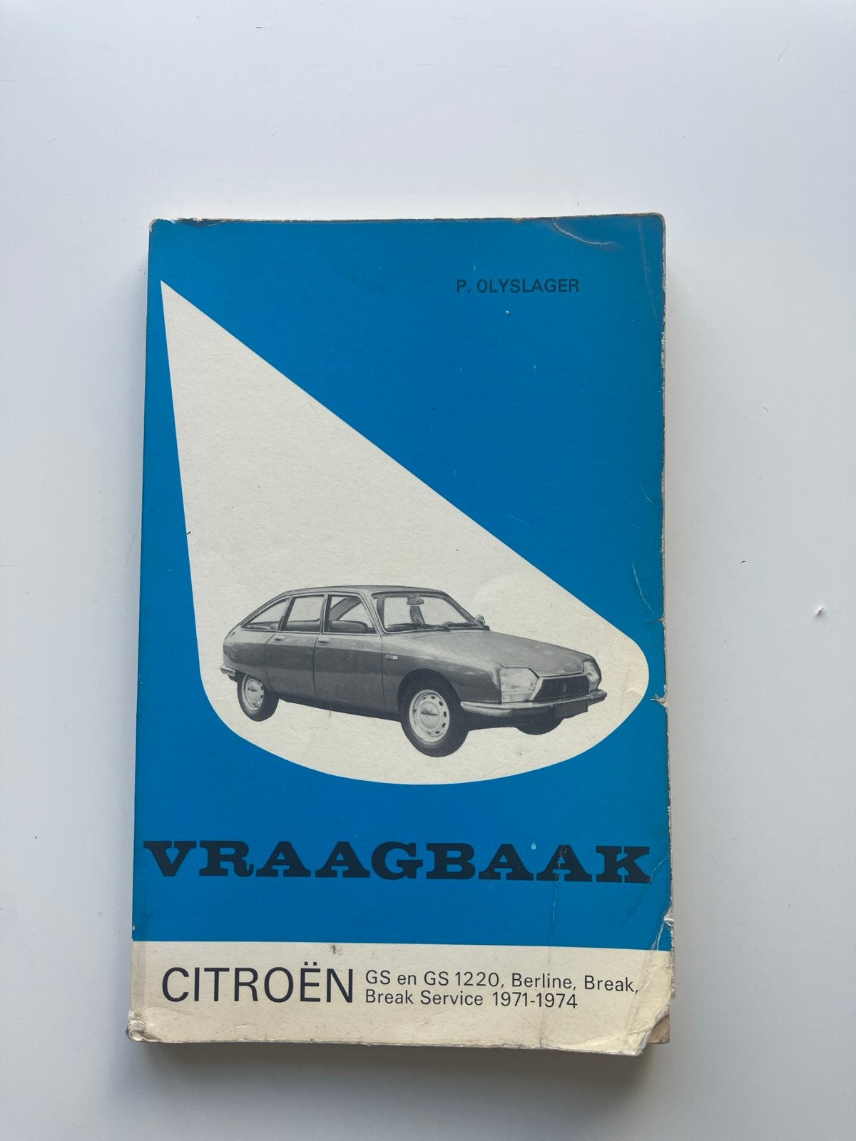 Citroën GS en GS 1220 Vraagbaak P. Olyslager 1971-1974, Ophalen of Verzenden, Gelezen, Citroën