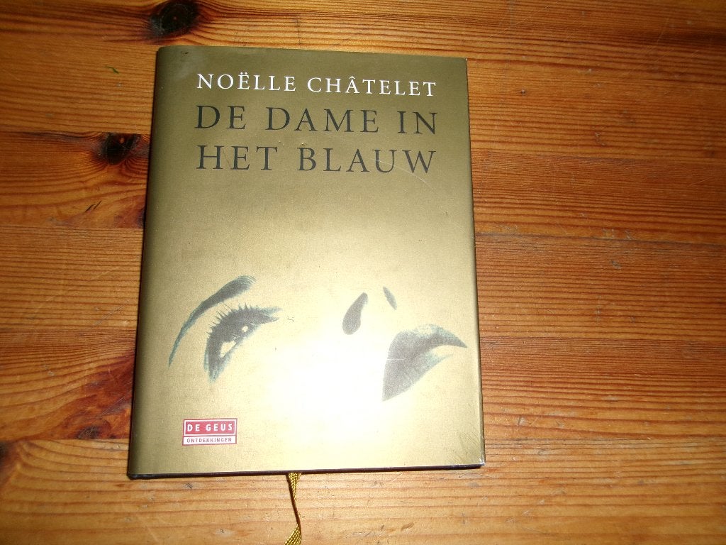 Noelle Chatelet - De dame in het blauw, Ophalen of Verzenden, Gelezen