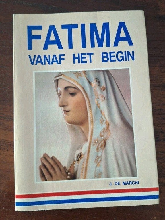 Fatima Vanaf Het Begin - J. De Marchi, Ophalen of Verzenden, Gelezen, J. De Marchi, Christendom | Katholiek
