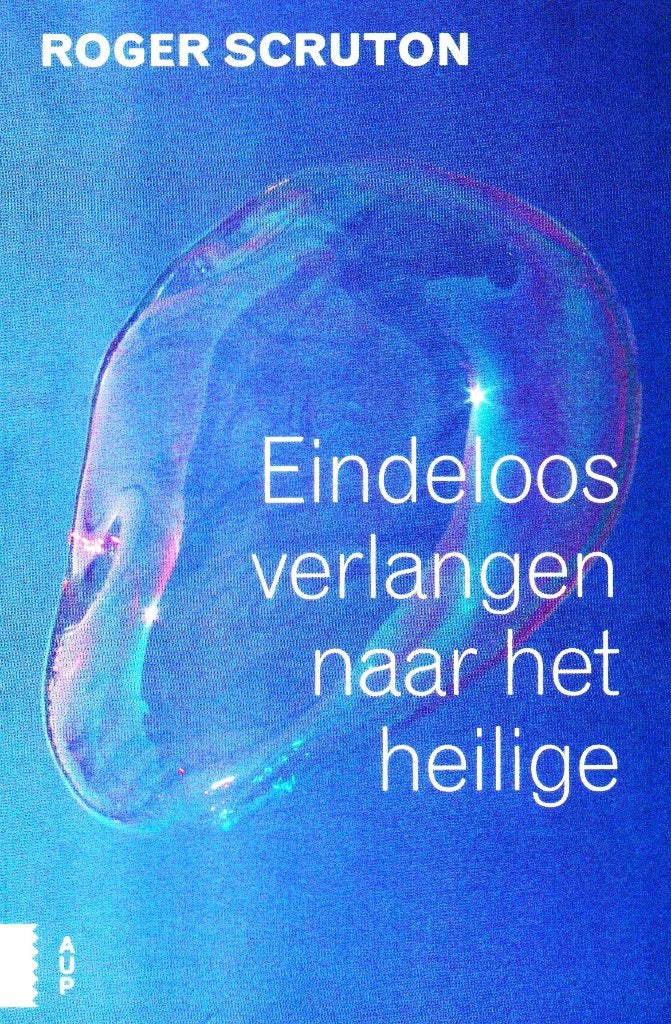 Eindeloos Verlangen naar het Heilige - 9789089649126, Ophalen of Verzenden, Zo goed als nieuw, Roger Scruton