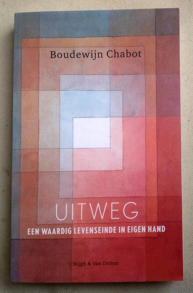 Uitweg Handboek. Een waardig levenseinde in eigen hand., Boeken, Verzenden, Zo goed als nieuw, Boudewijn Chabot