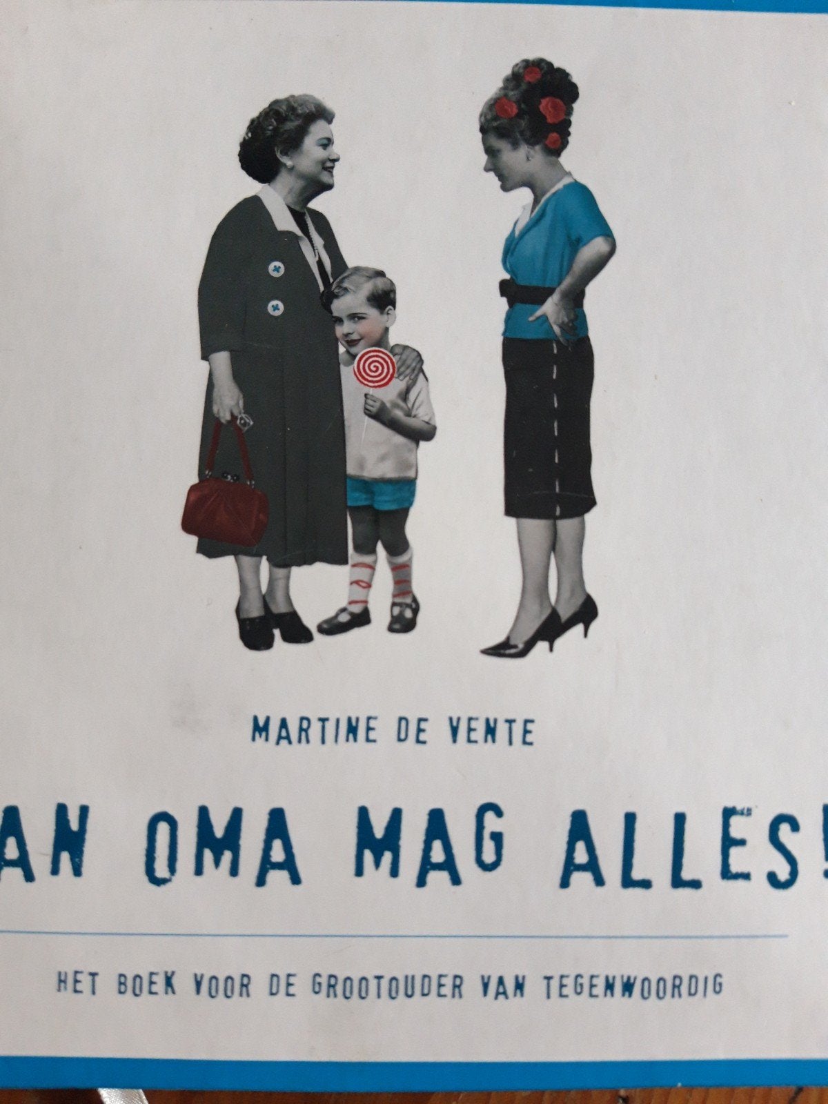 Boek: Van Oma Mag Alles! - Martine de Vente, Ophalen, Gelezen, Martine de Vente, Nederland