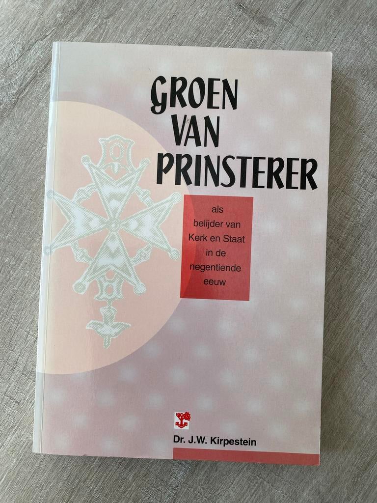 Groen van Prinsterer: Kerk en Staat in de 19e eeuw, Ophalen of Verzenden, Zo goed als nieuw, Christendom | Protestants
