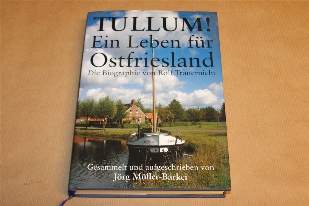 Tullum Rolf Trauernicht — Biografie Ostfriesland [DE], Ophalen of Verzenden, Gelezen
