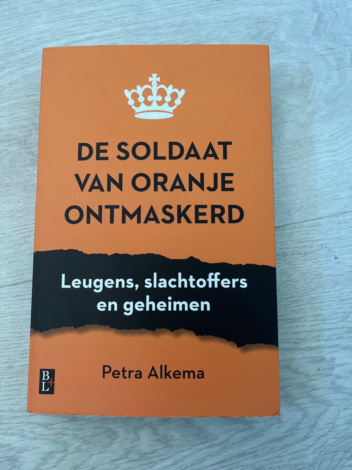 De Soldaat van Oranje Ontmaskerd - Petra Alkema, Ophalen of Verzenden, 20e eeuw of later, Nieuw