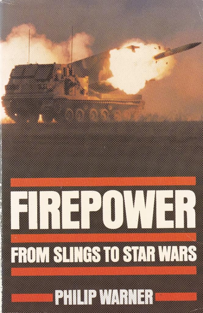 Firepower: from slings to star wars - Warner, Philip, Gelezen, Niet van toepassing, Ophalen of Verzenden, Algemeen