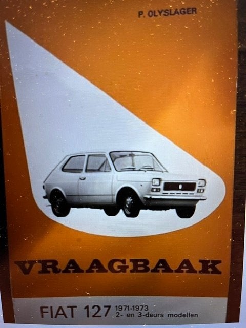 Vraagbaak FIAT 127 - P Olyslager, Auto diversen, Ophalen of Verzenden