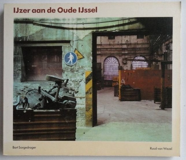 IJzer aan de Oude IJssel - Bart Sorgedrager - Ruud van Wezel, Ophalen of Verzenden, Zo goed als nieuw